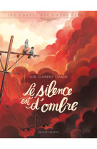 Les contes des coeurs perdus - le silence est d'ombre