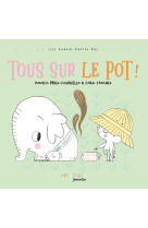 Tous sur le pot !