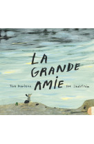 La grande amie