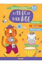 Le bloc de mon age (3-4 ans) - jouons ensemble ! (tigre et zebre) - activites, dessins, coloriages