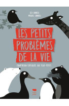 Les petits problèmes de la vie