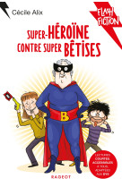 Super héroïne contre super bêtises