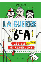 La guerre des 6e a - les 6e a se rebellent