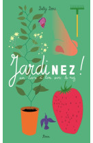 Jardinez, un livre a lire avec le nez