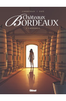 Châteaux bordeaux - tome 02