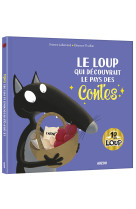 Le loup qui découvrait le pays des contes