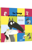 Le loup qui avait un nouvel ami