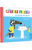 P'tit loup se brosse les dents