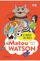 Matou watson - le match du siècle