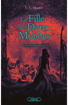 La fille des deux mondes - tome 3 trois derniers soupirs