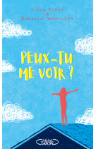 Peux-tu me voir ?