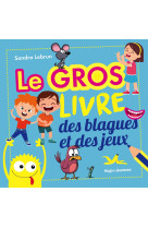 Le gros livre des blagues et des jeux