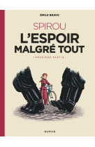 Le spirou d'emile bravo - tome 2 - spirou l'espoir malgré tout (première partie)