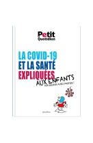 Mon quotidien - la santé et la covid-19 expliquées aux enfants