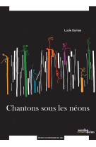 Chantons sous les néons