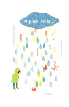 Et pluie voilà...