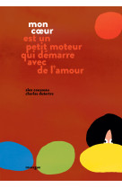 Mon coeur est un petit moteur qui démarre avec de l'amour