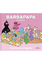 Barbapapa - des chatons si mignons