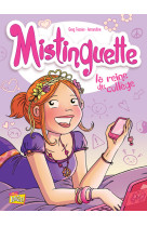 Mistinguette - tome 3 la reine du collège