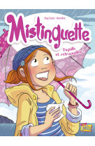 Mistinguette - tome 8 pagaille et retrouvailles !