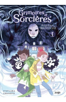 Grimoires et sorcieres - tome 1 prends garde aux bois silencieux