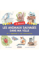 Je découvre les animaux sauvages dans ma ville et j'apprends à les reconnaître