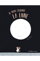 Je veux croquer la lune