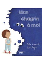 Mon chagrin à moi