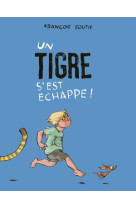 Un tigre s'est echappe!