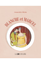 Blanche et marcel