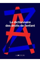 Le dictionnaire des droits de l'enfant