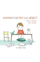 Comment on fait les bébés ?