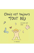 Clovis est toujours tout nu - la sensibilité sensorielle d'un enfant autiste - dès 3 ans.