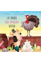 La dinde qui voulait voter