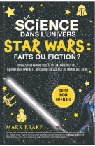 La science dans l'univers star wars : faits ou fiction ?