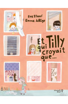 Et tilly qui croyait que...