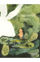 Tu t'appelleras lapin