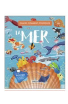 Quand, comment, pourquoi - la mer