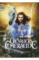 Les chevaliers d'emeraude - tome 11 la justice céleste