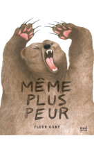 Même plus peur