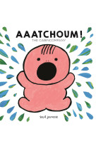 Aaatchoum !