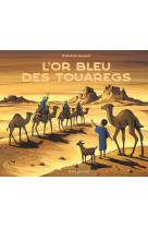 L'or bleu des touaregs