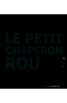 Il était une fois le petit chaperon rou...