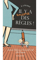 A l'école il y a (encore) des règles