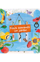 Nous sommes un jardin