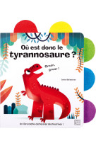 Où est donc le tyrannosaure ?