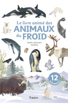 Le livre animé des animaux du froid