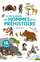 Le livre animé des hommes de la préhistoire