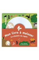 Mon livre à malaxer - le chemin du lapin