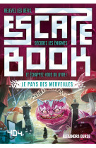 Escape book - le pays des merveilles